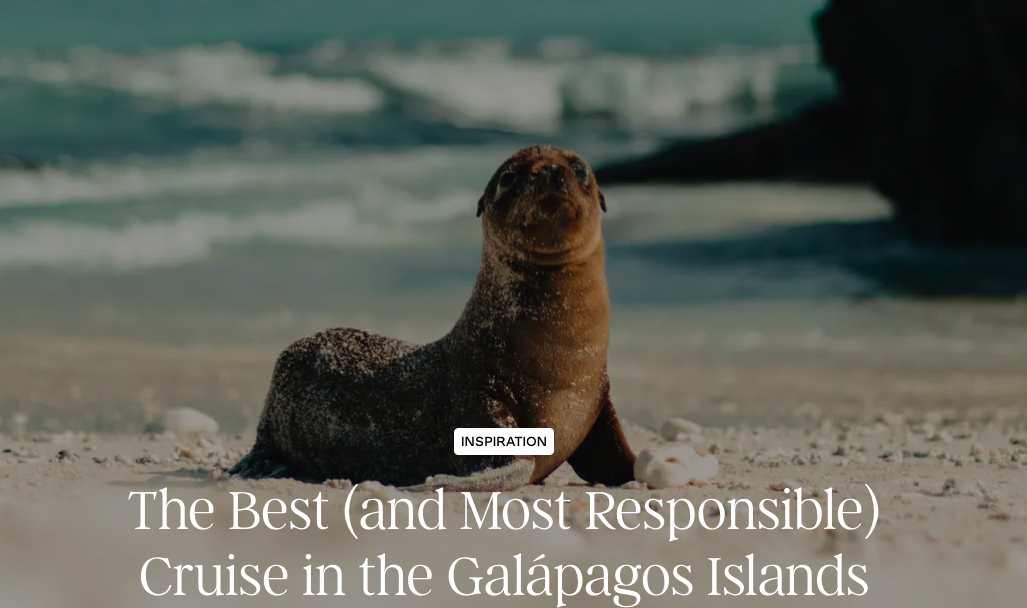 The Best (and Most Responsible) Cruise in the Galápagos Islands with Abercrombie & Kent